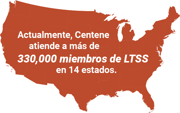 Actualmente, Centene atiende a más de 330,000 miembros de LTSS en 14 estados.
